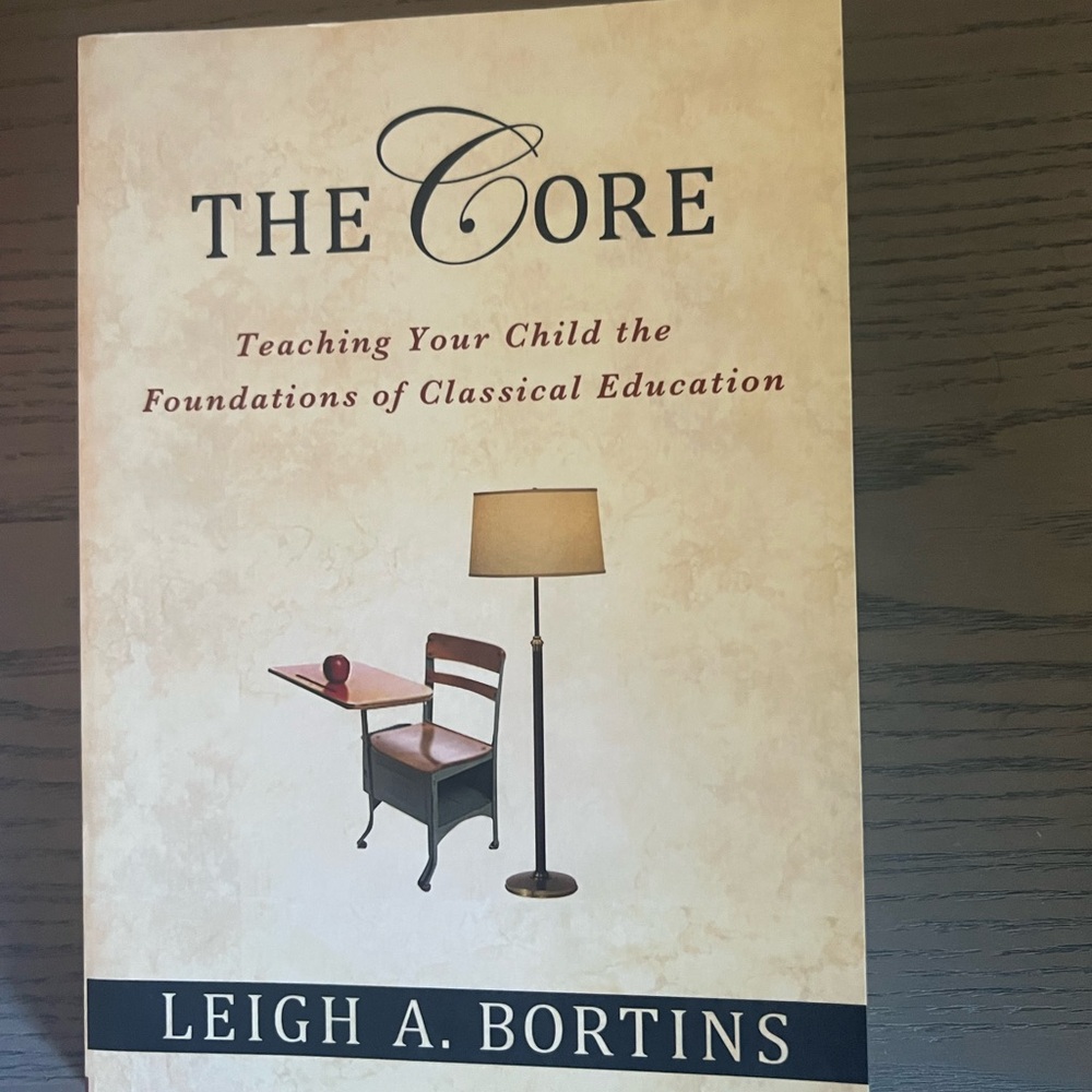 The Core by Leigh A. Bortins Book